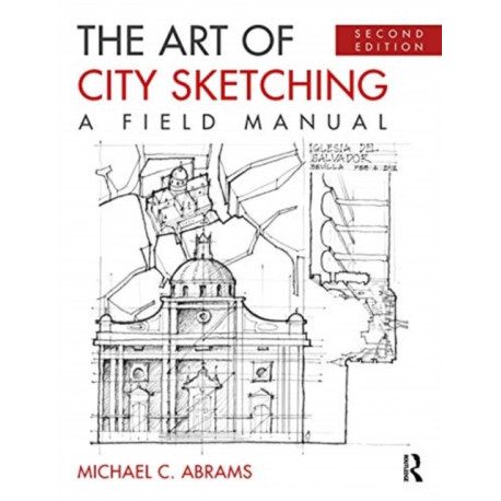 The Art of City Sketching: A Field Manual