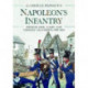 Napoleon's Infantry: French Line, Light and Foreign Regiments. 1799–1815