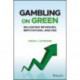 Gambling on Green: Uncovering the Balance among Revenues, Reputations, and ESG (Environmental, Social, and Governance)