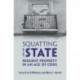 Squatting and the State: Resilient Property in an Age of Crisis