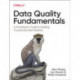 Data Quality Fundamentals: A Practitioner's Guide to Building Trustworthy Data Pipelines