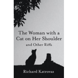 The Woman with a Cat on Her Shoulder – and Other Riffs