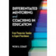Differentiated Mentoring and Coaching in Education: From Preservice Teacher to Expert Practitioner