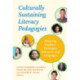 Culturally Sustaining Literacy Pedagogies: Honoring Students' Heritages, Literacies, and Languages