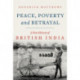Peace, Poverty and Betrayal: A New History of British India