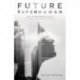 Future Superhuman: Our Transhuman Lives in a Make-or-Break Century