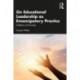 On Educational Leadership as Emancipatory Practice: Problems and Promises
