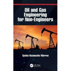 Oil and Gas Engineering for Non-Engineers