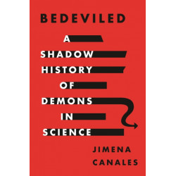 Bedeviled: A Shadow History of Demons in Science