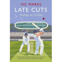 Late Cuts: Musings on cricket