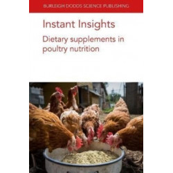 Instant Insights: Dietary Supplements in Poultry Nutrition