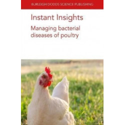 Instant Insights: Managing Bacterial Diseases of Poultry