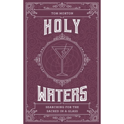 Holy Waters: Searching for the sacred in a glass