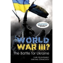 Blowing up Ukraine: The Return of Russian Terror and the Threat of World War III