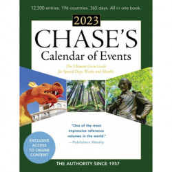 Chase's Calendar of Events 2023: The Ultimate Go-to Guide for Special Days, Weeks and Months