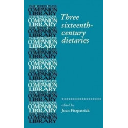 Three sixteenth-century dietaries