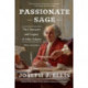 Passionate Sage: The Character and Legacy of John Adams