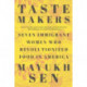 Taste Makers: Seven Immigrant Women Who Revolutionized Food in America