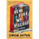 New York, My Village - A Novel