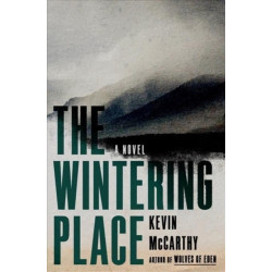 The Wintering Place: A Novel