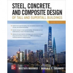 Steel, Concrete, and Composite Design of Tall and Supertall Buildings, Third Edition