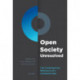 Open Society Unresolved: The Contemporary Relevance of a Contested Idea