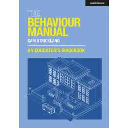 The Behaviour Manual: An Educator's Guidebook: An Educator's Guidebook