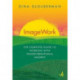 ImageWork: The complete guide to working with transformational imagery