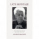 Late Montale: Poems Written in Eugenio Montale's Final Years