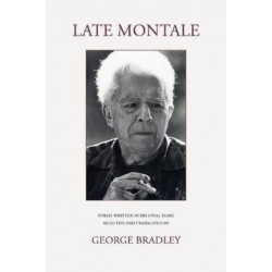 Late Montale: Poems Written in Eugenio Montale's Final Years
