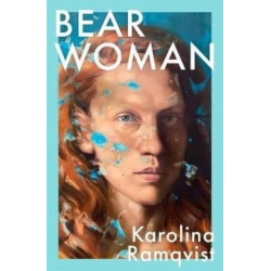 Bear Woman: A moving and powerful exploration of motherhood and the female experience