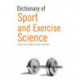 Dictionary of Sport and Exercise Science