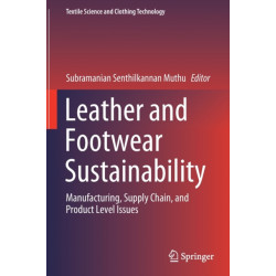 Leather and Footwear Sustainability: Manufacturing, Supply Chain, and Product Level Issues