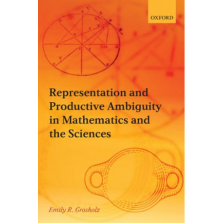Representation and Productive Ambiguity in Mathematics and the Sciences
