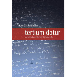 Tertium datur: Om litteraturen eller det ikke-værende
