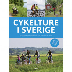 Cykelture i Sverige: 97 cykeloplevelser fra Trelleborg i syd til Polarcirklen i nord