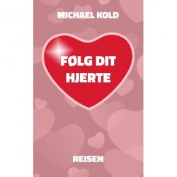 Følg dit hjerte - Rejsen