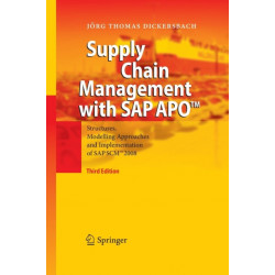 Supply Chain Management with SAP APO™: Structures, Modelling Approaches and Implementation of SAP SCM™  2008