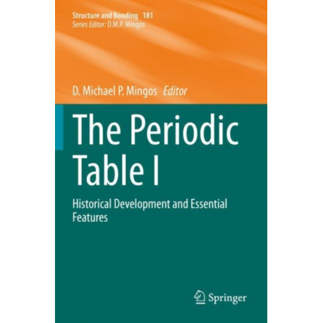 The Periodic Table I: Historical Development and Essential Features