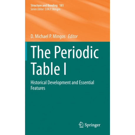 The Periodic Table I: Historical Development and Essential Features