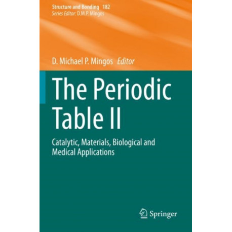 The Periodic Table II: Catalytic, Materials, Biological and Medical Applications