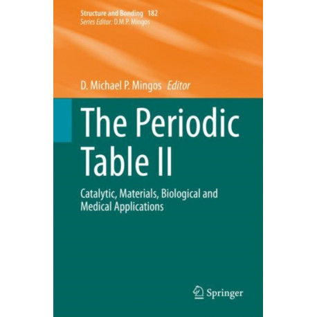 The Periodic Table II: Catalytic, Materials, Biological and Medical Applications