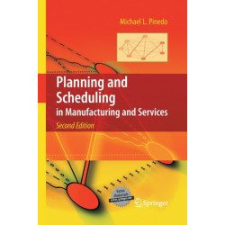 Planning and Scheduling in Manufacturing and Services