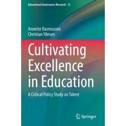 Cultivating Excellence in Education: A Critical Policy Study on Talent