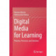 Digital Media for Learning: Theories, Processes, and Solutions