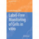 Label-Free Monitoring of Cells in vitro