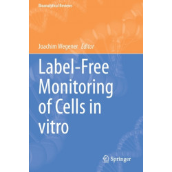 Label-Free Monitoring of Cells in vitro