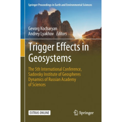 Trigger Effects in Geosystems: The 5th International Conference, Sadovsky Institute of Geospheres Dynamics of Russian Academy of Sciences