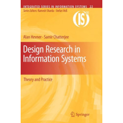 Design Research in Information Systems: Theory and Practice