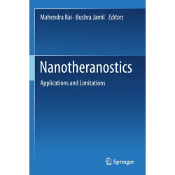 Nanotheranostics: Applications and Limitations